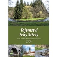Tajemství řeky Střely - Jiří Fák; Jiří Schierl; Martin Váňa; Jaroslav Vogeltanz