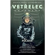 Vetřelec Covenant: Počátek - Alan Dean Foster