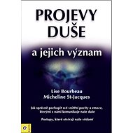 Projevy duše a jejich význam - Lise Bourbeau