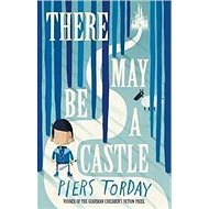 There May be a Castle - Piers Torday