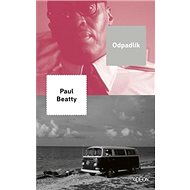 Odpadlík - Paul Beatty