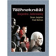 Technokněží - Alexandro Jodorowsky