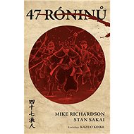 47 róninů - Mike Richardson
