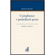 Compliance v podnikové praxi - Schenková;  Lasák