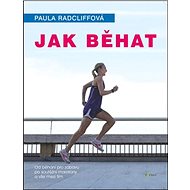 Jak běhat - Paula Radcliffová