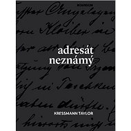 Adresát neznámý - Taylor Kressmann