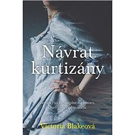 Návrat kurtizány - Victoria Blakeová