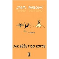 Jak běžet do kopce - Jana Paulová