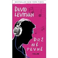 Drž mě pevně - David Levithan