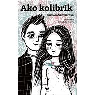 Ako kolibrík - Barbora Škovierová