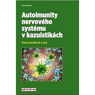 Autoimunity nervového systému v kazuistikách - Dana Horáková