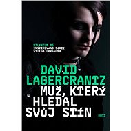 Muž, který hledal svůj stín: Milénium 05 - David Lagercrantz