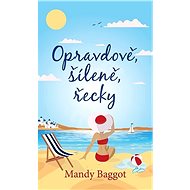 Opravdově, šíleně, řecky - 
