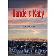 Rande s Katy - Milan Kozlík