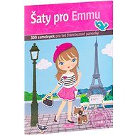 Šaty pro Emmu: 300 samolepek pro tvé francouzské panenky - Julie Camel