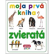 Moja prvá kniha Zvieratá - 