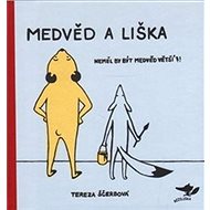 Medvěd a liška - Tereza Ščerbová