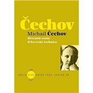 Hercova cesta O herecké technice - Michail Čechov