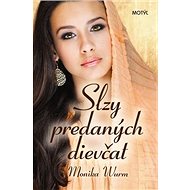 Slzy predaných dievčat - Monika Wurm