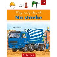 Môj malý slovník Na stavbe - 