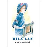 Bílá laň - Vlasta Javořická