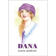 Dana - Vlasta Javořická