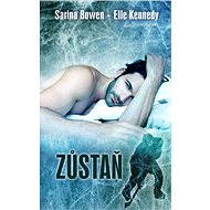 Zůstaň: Série WAGs (2) - Elle Kennedy; Sarina Bowen