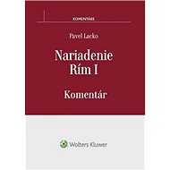 Nariadenie Rím I: Komentár - Pavel Lacko