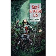 Když se pohne les - Míla Linc