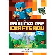 Príručka pre crafterov: Tipy a triky - 