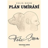 Plán umírání - Felix Boom