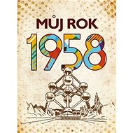 Můj rok 1958 - Alena Breuerová; Jarmila Frejtichová