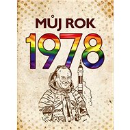 Můj rok 1978 - collective of authors