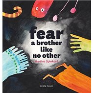 Fear A brother like no other - Martina Špinková