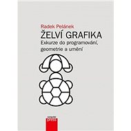 Želví grafika: Exkurze do programování, geometrie a umění - Radek Pelánek