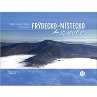 Frýdecko-Místecko z nebe - Milan Paprčka