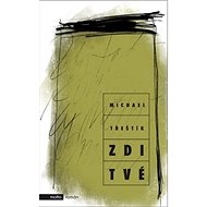 Zdi tvé - Michael Třeštík
