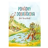Pohádky z Dobráčkova - Jiří Vondrák