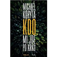 Kdo mi jde po krku - Michael Koryta