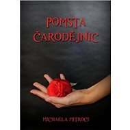 Pomsta čarodějnic - Michaela Mitroci