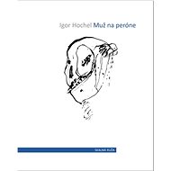 Muž na peróne - Igor Hochel