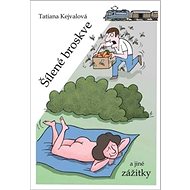 Šílené broskve a jiné zážitky - 