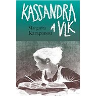 Kassandra a vlk - Margarita Karapanou