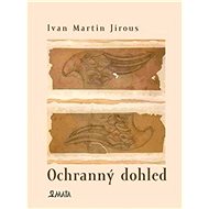 Ochranný dohled - Ivan Martin Jirous