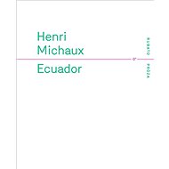 Ecuador - Henri Michaux