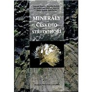 Minerály Českého středohoří - Zdeněk Dvořák; Miroslav Radoň; Jiří Svejkovský
