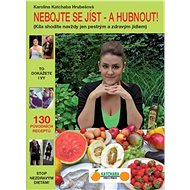 Nebojte se jíst - a hubnout! - 