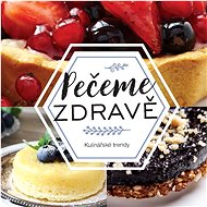 Kniha Pečeme zdravě - 