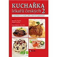 Kuchařka lékařů českých 2 - Miroslav Souček; Štěpán Svačina