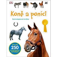 Koně a poníci: Samolepková knížka - 